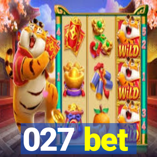 027 bet