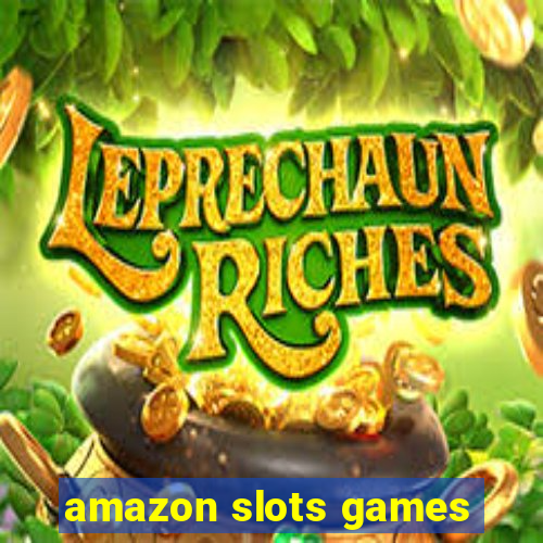 amazon slots games