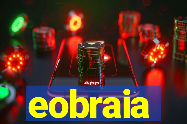 eobraia