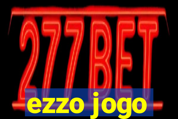 ezzo jogo