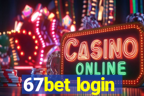 67bet login