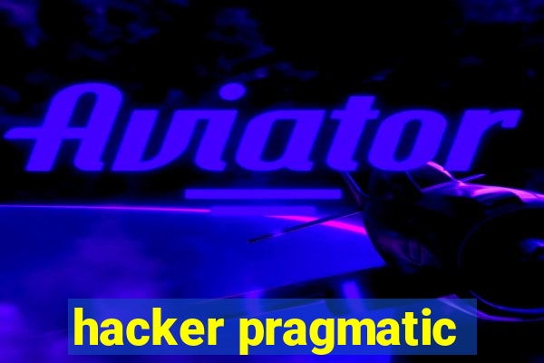 hacker pragmatic