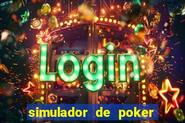 simulador de poker texas holdem gratis