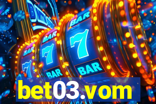 bet03.vom