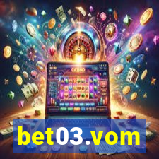 bet03.vom