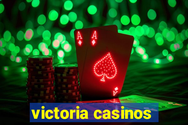 victoria casinos