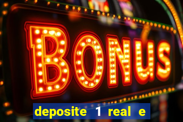 deposite 1 real e ganhe 10 vai de bet