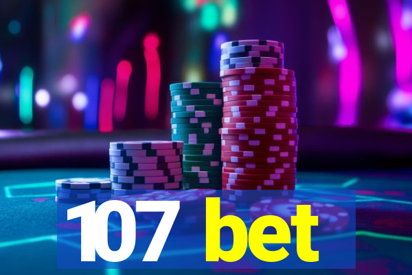 107 bet