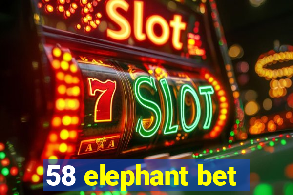 58 elephant bet