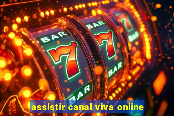 assistir canal viva online