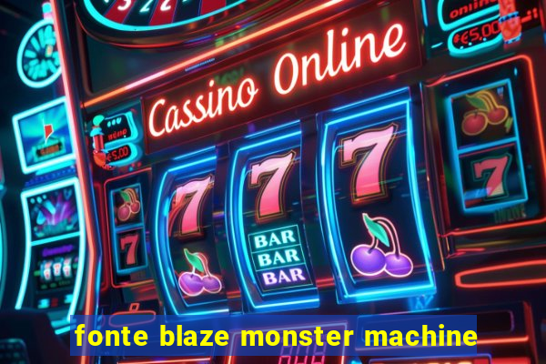 fonte blaze monster machine