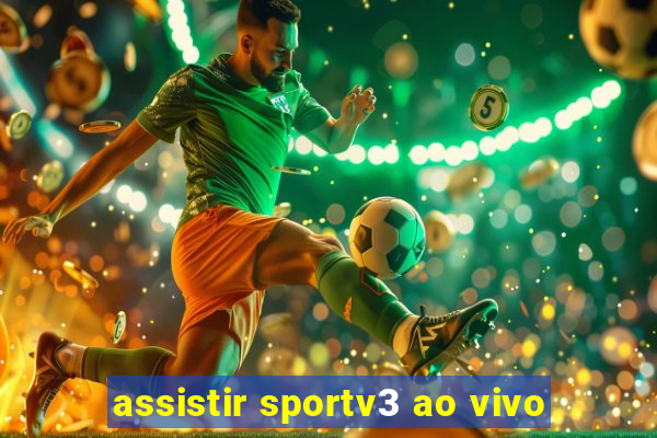 assistir sportv3 ao vivo