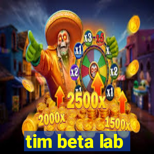 tim beta lab