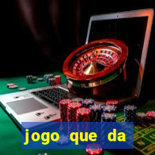 jogo que da dinheiro de verdade sem precisar depositar