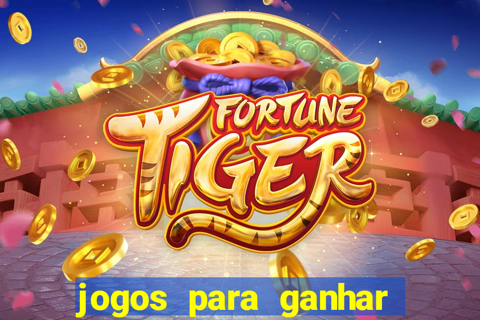 jogos para ganhar dinheiro sem pagar nada