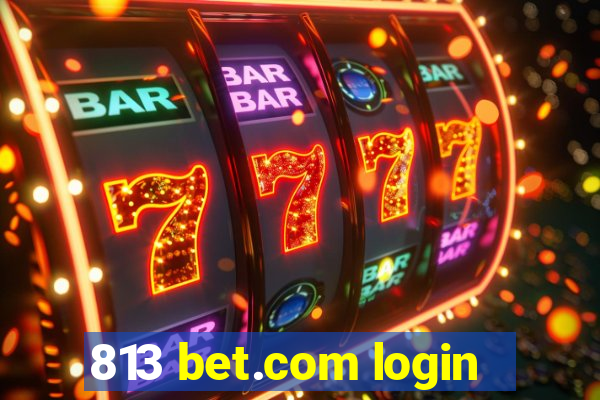 813 bet.com login