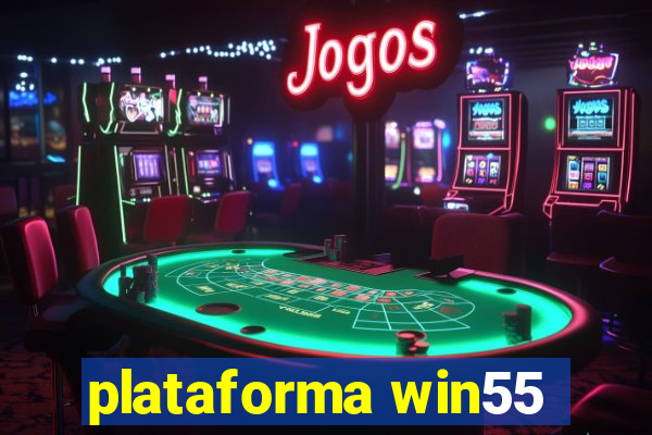 plataforma win55