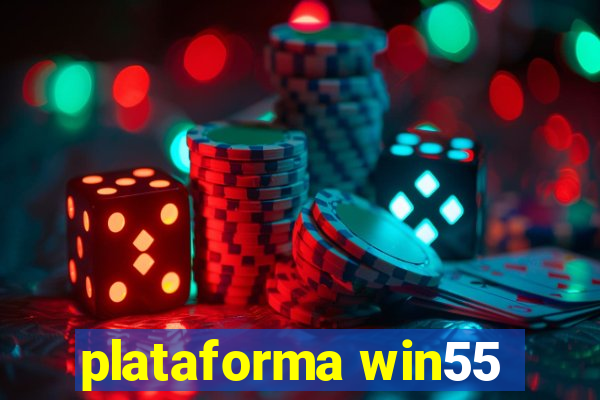 plataforma win55