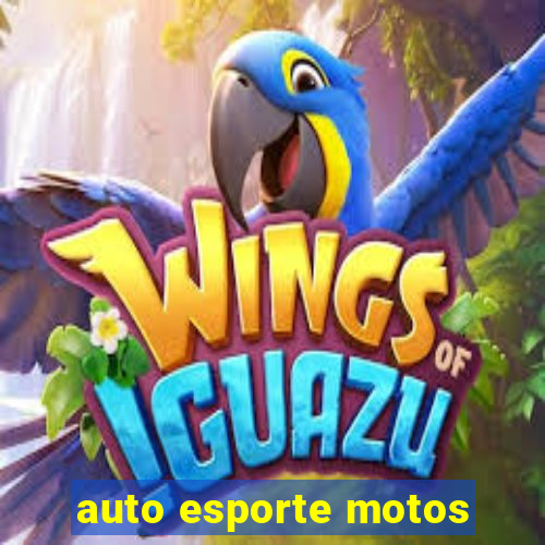 auto esporte motos