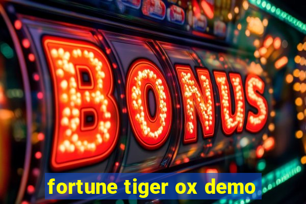 fortune tiger ox demo