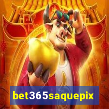 bet365saquepix