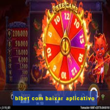 blbet com baixar aplicativo