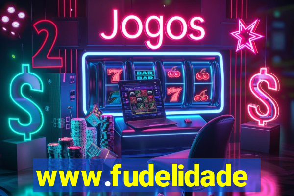 www.fudelidade