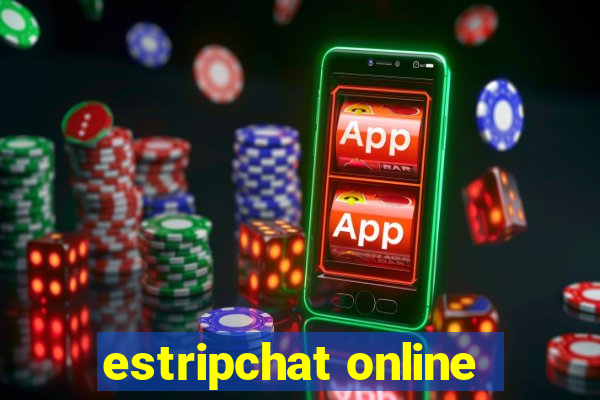 estripchat online