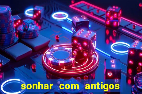 sonhar com antigos colegas de trabalho