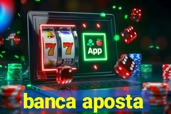 banca aposta