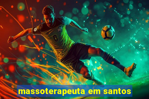 massoterapeuta em santos