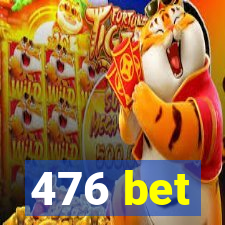 476 bet