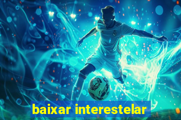 baixar interestelar