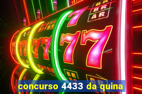 concurso 4433 da quina