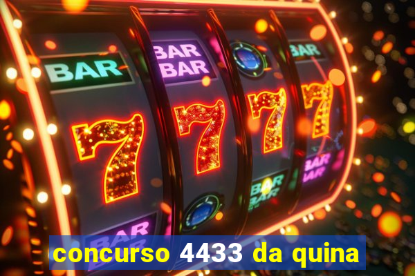 concurso 4433 da quina