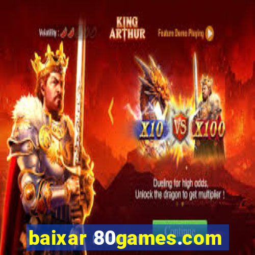 baixar 80games.com