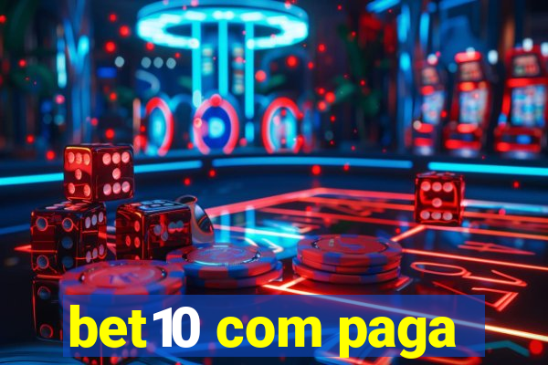 bet10 com paga