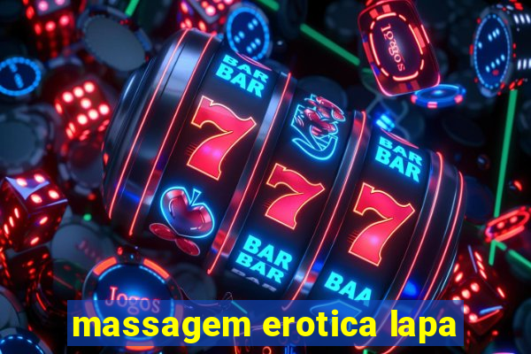 massagem erotica lapa