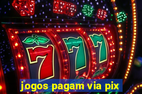 jogos pagam via pix