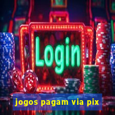 jogos pagam via pix