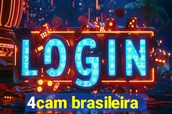 4cam brasileira