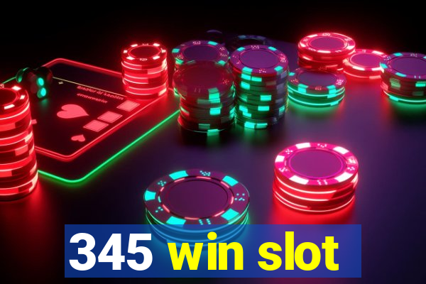 345 win slot