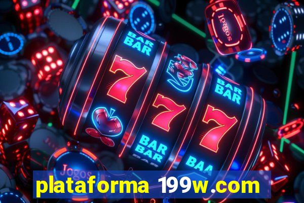 plataforma 199w.com