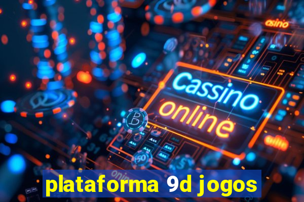 plataforma 9d jogos