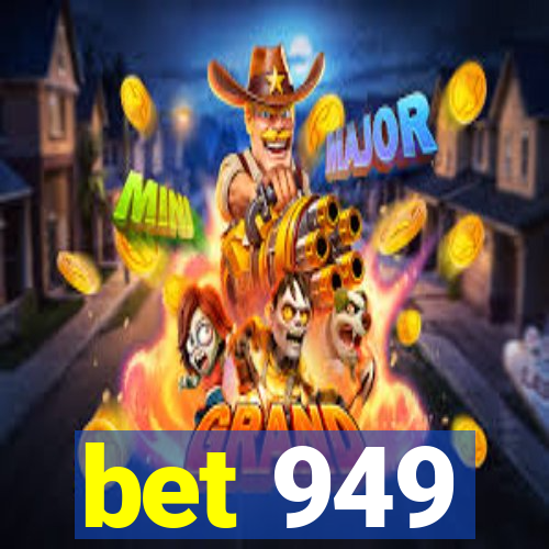 bet 949