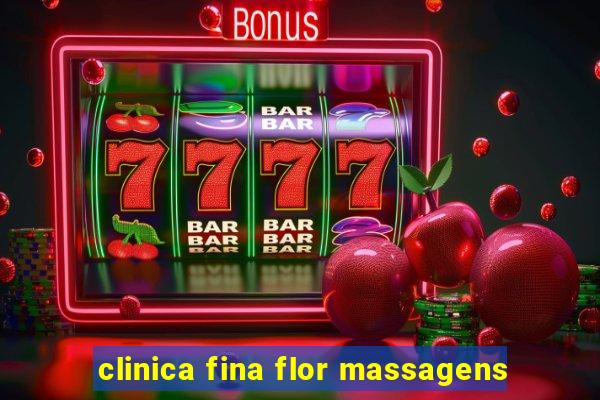 clinica fina flor massagens