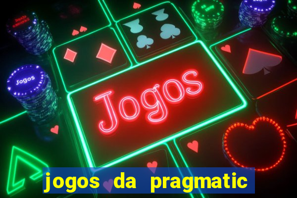 jogos da pragmatic que mais pagam