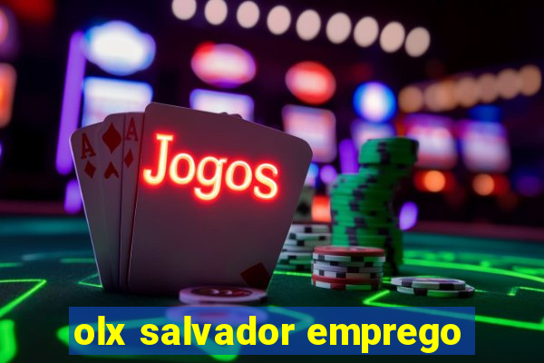 olx salvador emprego