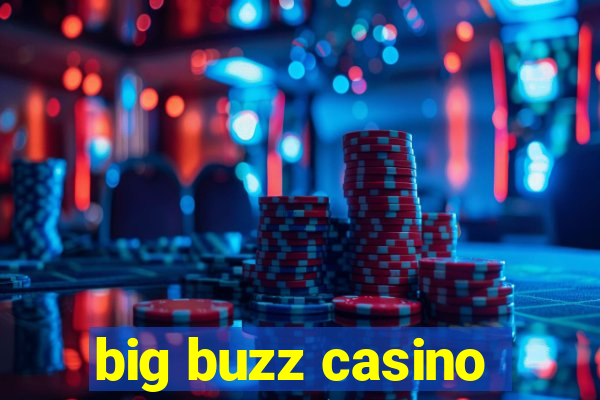 big buzz casino