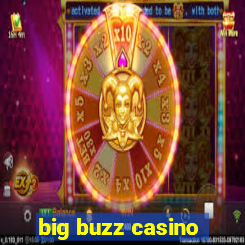 big buzz casino